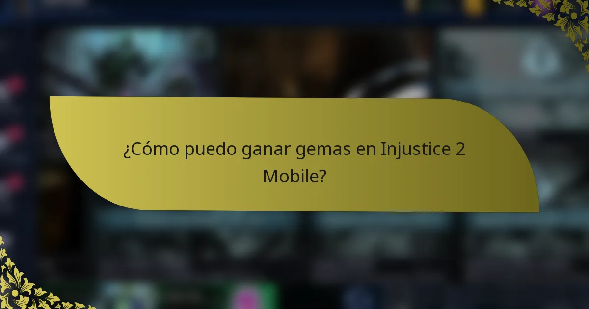 ¿Cómo puedo ganar gemas en Injustice 2 Mobile?