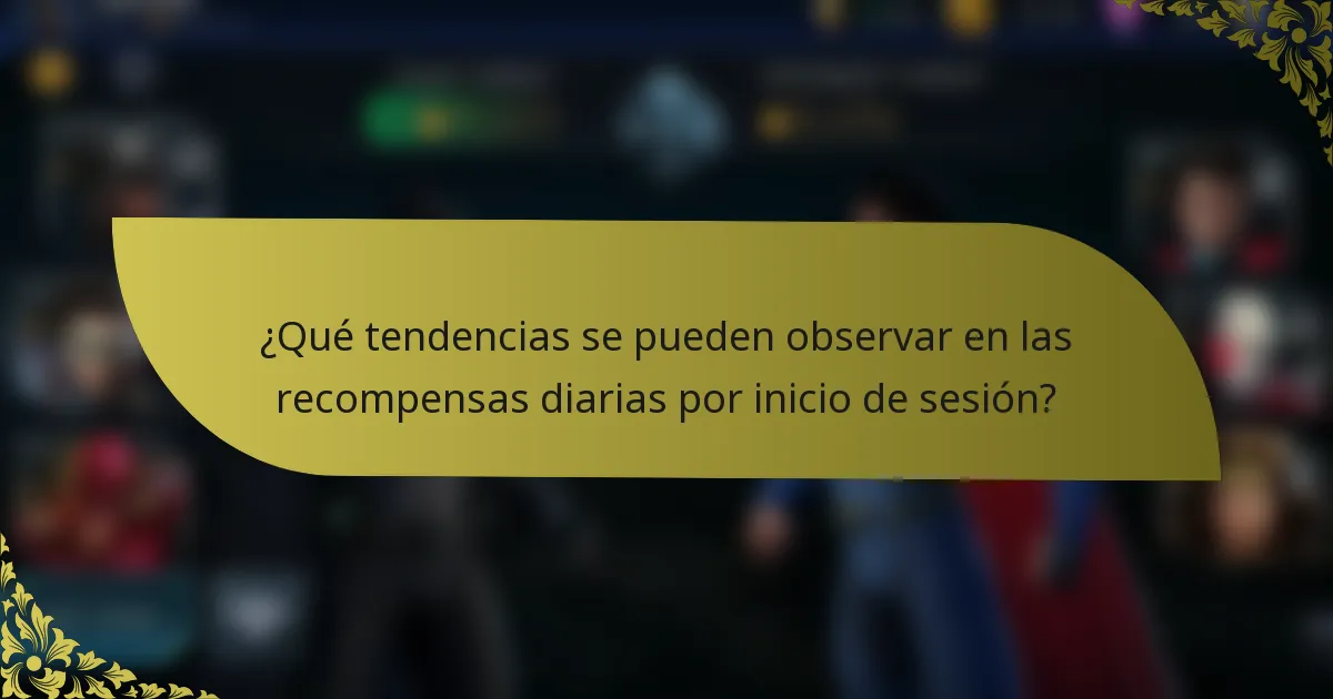 ¿Qué tendencias se pueden observar en las recompensas diarias por inicio de sesión?